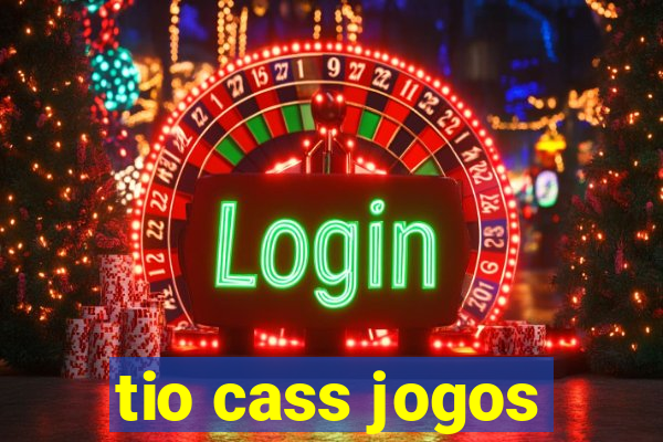 tio cass jogos